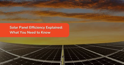 Solar Panel Efficiency Explained: What You Need to Know
