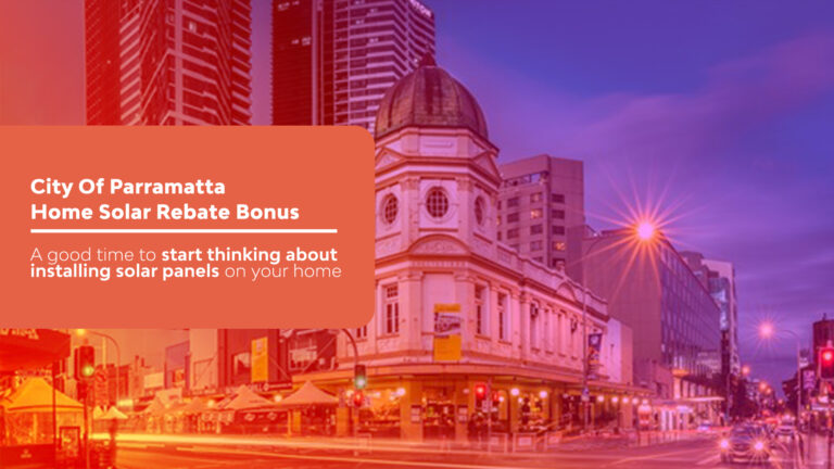 Boost Your Savings with the City of Parramatta Home Solar Rebate