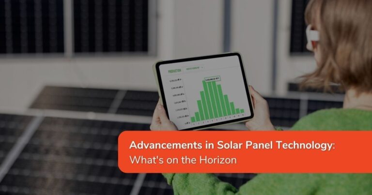 Advancements in Solar Panel Technology: What’s on the Horizon
