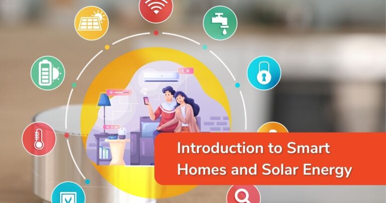 Introduction to Smart Homes and Solar Energy
